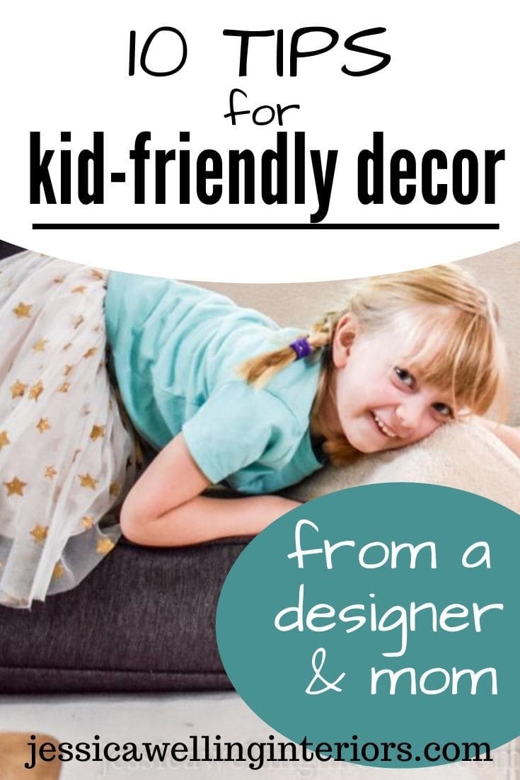 How to Design a Kid-Friendly Home - Jessica Welling Interiors