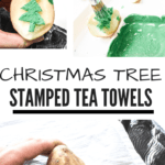 Christmas Tree Stampled Tea Towels: Collage of potato stamp being painted green and then printed on a white tea towel