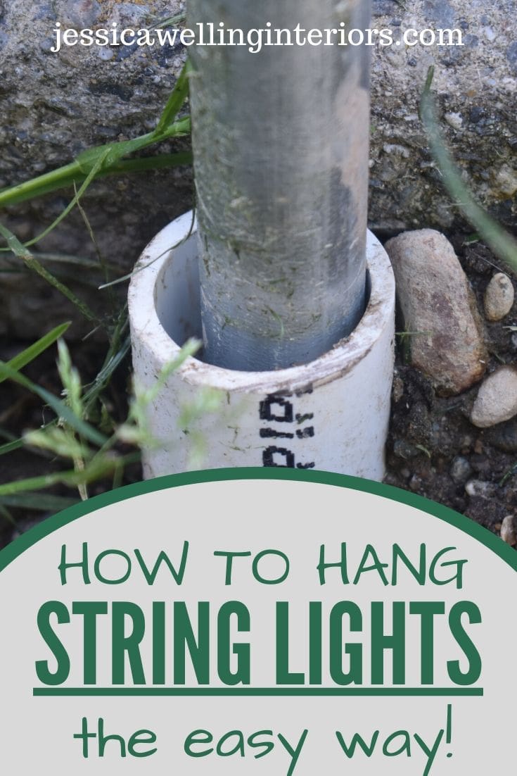 Easy DIY String Light Poles Tutorial Jessica Welling Interiors