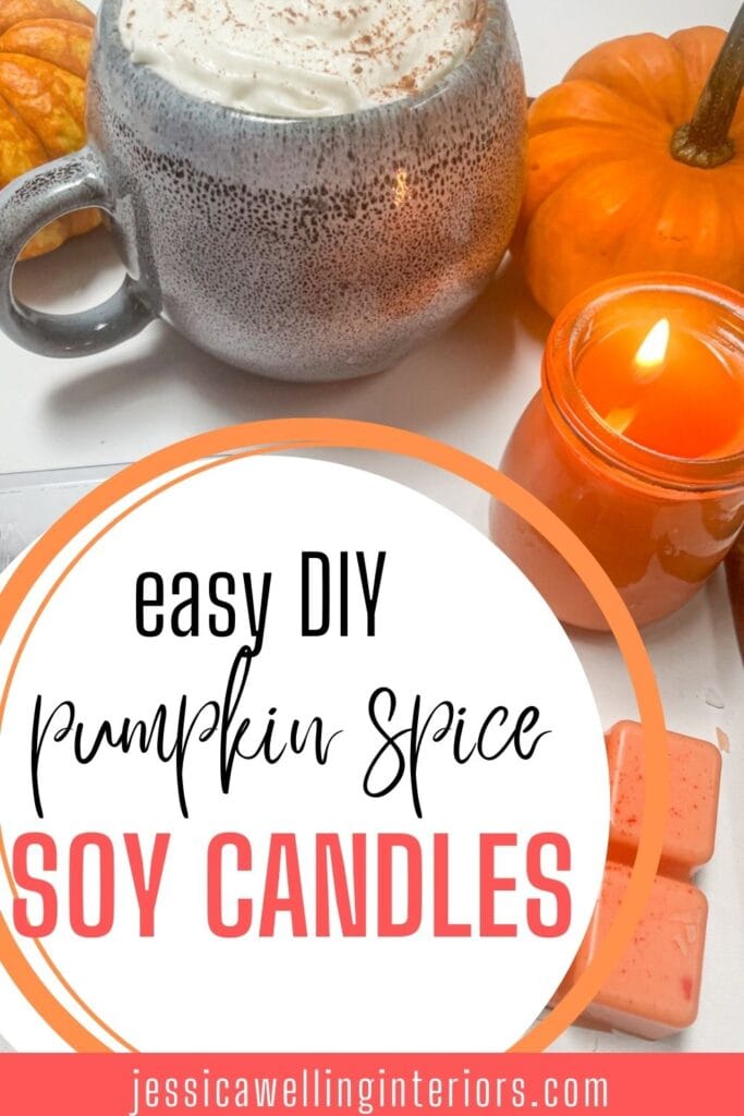 How to Make Scented Candles For Fall - Jessica Welling Interiors